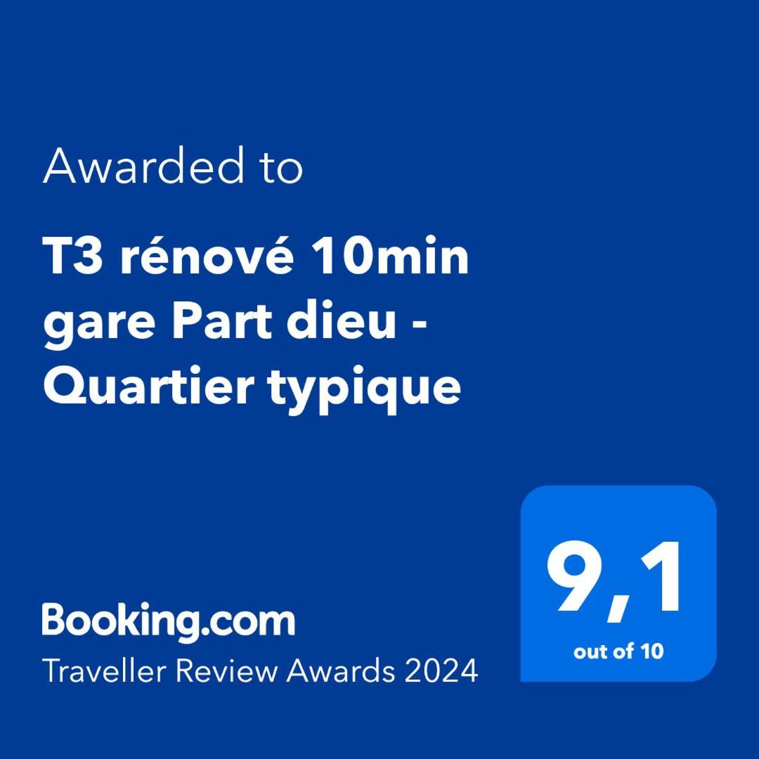 T3 Renove 10Min Gare Part Dieu - Quartier Typique Lyon Zewnętrze zdjęcie